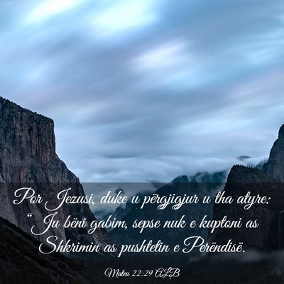 Picture 03 - Mateu 22:29 ALB - Por Jezusi, duke u përgjigjur u tha atyre: “Ju - Bible Verse Picture