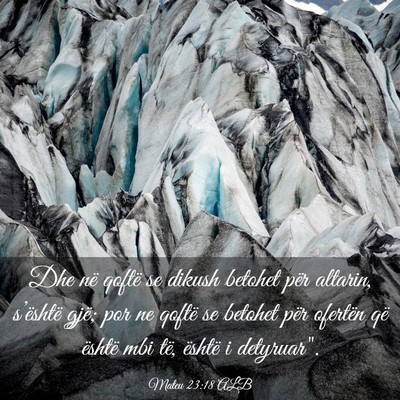 Picture 03 - Mateu 23:18 ALB - Dhe në qoftë se dikush betohet për altarin, - Bible Verse Picture