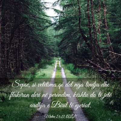 Picture 03 - Mateu 24:27 ALB - Sepse, si vetëtima që del nga lindja dhe - Bible Verse Picture