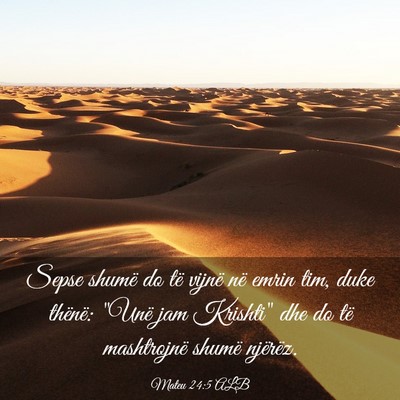 Picture 03 - Mateu 24:5 ALB - Sepse shumë do të vijnë në emrin tim, duke - Bible Verse Picture