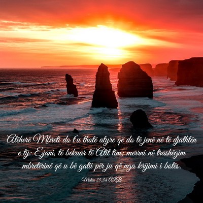 Picture 03 - Mateu 25:34 ALB - Atëherë Mbreti do t’u thotë atyre që do të - Bible Verse Picture