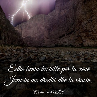 Picture 03 - Mateu 26:4 ALB - Edhe bënin këshillë për ta zënë Jezusin me - Bible Verse Picture