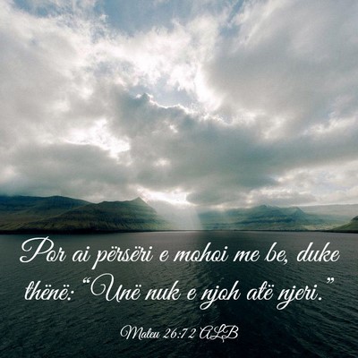 Picture 03 - Mateu 26:72 ALB - Por ai përsëri e mohoi me be, duke thënë: - Bible Verse Picture