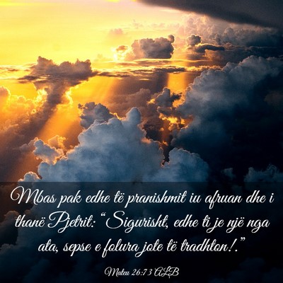 Picture 03 - Mateu 26:73 ALB - Mbas pak edhe të pranishmit iu afruan dhe i - Bible Verse Picture