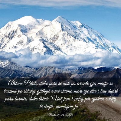 Picture 03 - Mateu 27:24 ALB - Atëherë Pilati, duke parë se nuk po arrinte - Bible Verse Picture