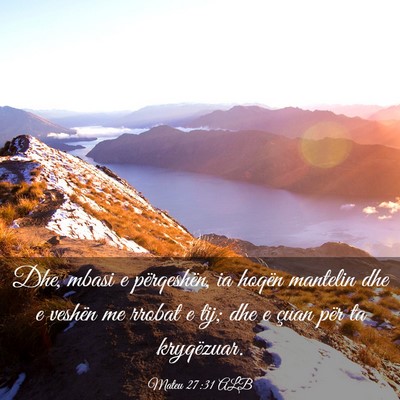 Picture 03 - Mateu 27:31 ALB - Dhe, mbasi e përqeshën, ia hoqën mantelin dhe - Bible Verse Picture