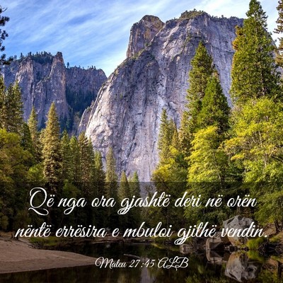 Picture 03 - Mateu 27:45 ALB - Që nga ora gjashtë deri në orën nëntë - Bible Verse Picture