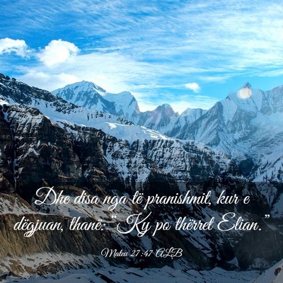 Picture 03 - Mateu 27:47 ALB - Dhe disa nga të pranishmit, kur e dëgjuan, - Bible Verse Picture