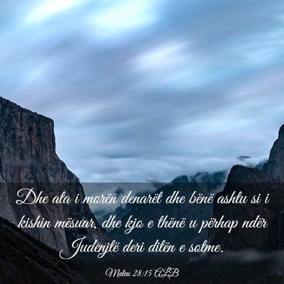 Picture 03 - Mateu 28:15 ALB - Dhe ata i morën denarët dhe bënë ashtu si i - Bible Verse Picture