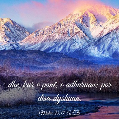 Picture 03 - Mateu 28:17 ALB - dhe, kur e panë, e adhuruan; por disa - Bible Verse Picture