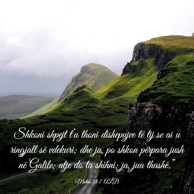 Picture 03 - Mateu 28:7 ALB - Shkoni shpejt t’u thoni dishepujve të tij se - Bible Verse Picture