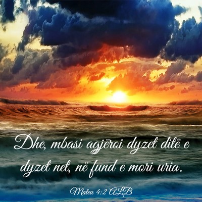 Picture 03 - Mateu 4:2 ALB - Dhe, mbasi agjëroi dyzet ditë e dyzet net, në - Bible Verse Picture