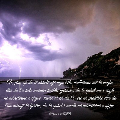 Picture 03 - Mateu 5:19 ALB - Ai, pra, që do të shkelë një nga këto - Bible Verse Picture
