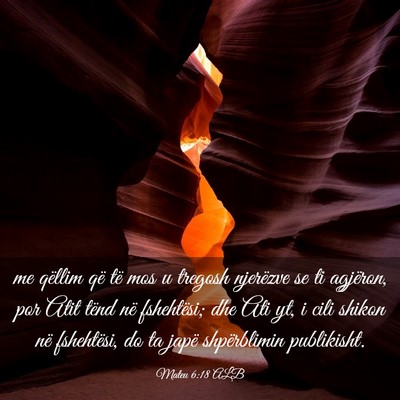 Picture 03 - Mateu 6:18 ALB - me qëllim që të mos u tregosh njerëzve se ti - Bible Verse Picture