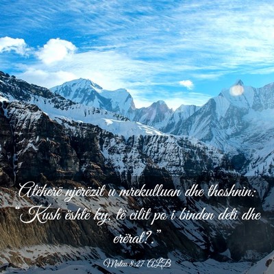Picture 03 - Mateu 8:27 ALB - Atëherë njërëzit u mrekulluan dhe thoshnin: - Bible Verse Picture