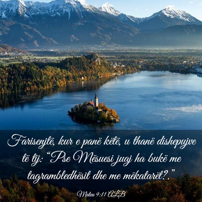 Picture 03 - Mateu 9:11 ALB - Farisenjtë, kur e panë këtë, u thanë - Bible Verse Picture