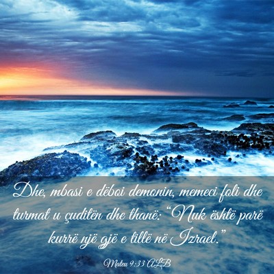 Picture 03 - Mateu 9:33 ALB - Dhe, mbasi e dëboi demonin, memeci foli dhe - Bible Verse Picture