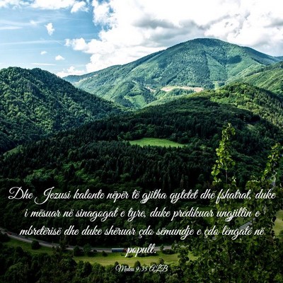Picture 03 - Mateu 9:35 ALB - Dhe Jezusi kalonte nëpër të gjitha qytetet dhe - Bible Verse Picture