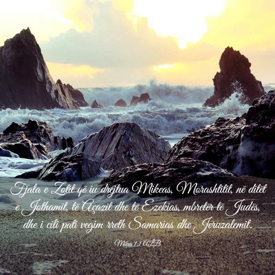 Picture 03 - Mikea 1:1 ALB - Fjala e Zotit që iu drejtua Mikeas, Morashtitit, - Bible Verse Picture