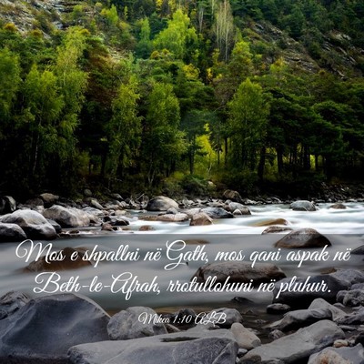 Picture 03 - Mikea 1:10 ALB - Mos e shpallni në Gath, mos qani aspak në - Bible Verse Picture