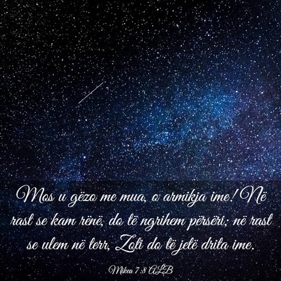 Picture 03 - Mikea 7:8 ALB - Mos u gëzo me mua, o armikja ime! Në rast se - Bible Verse Picture