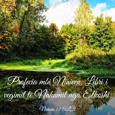 Picture 03 - Nahumi 1:1 ALB - Profecia mbi Niniven. Libri i vegimit të Nahumit - Bible Verse Picture