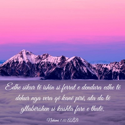 Picture 03 - Nahumi 1:10 ALB - Edhe sikur të ishin si ferrat e dendura edhe të - Bible Verse Picture