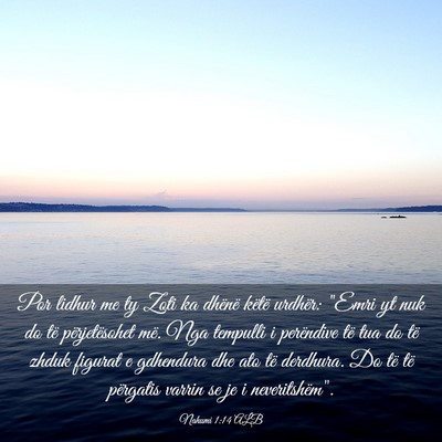 Picture 03 - Nahumi 1:14 ALB - Por lidhur me ty Zoti ka dhënë këtë urdhër: - Bible Verse Picture