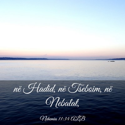 Picture 03 - Nehemia 11:34 ALB - në Hadid, në Tseboim, në - Bible Verse Picture