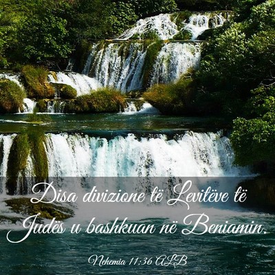 Picture 03 - Nehemia 11:36 ALB - Disa divizione të Levitëve të Judës u - Bible Verse Picture