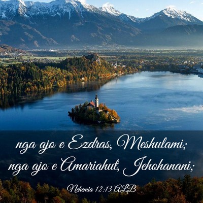 Picture 03 - Nehemia 12:13 ALB - nga ajo e Ezdras, Meshulami; nga ajo e Amariahut, - Bible Verse Picture