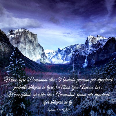 Picture 03 - Nehemia 3:23 ALB - Mbas tyre Beniamini dhe Hashubi punuan për - Bible Verse Picture