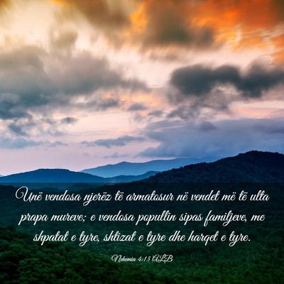 Picture 03 - Nehemia 4:13 ALB - Unë vendosa njerëz të armatosur në vendet më - Bible Verse Picture