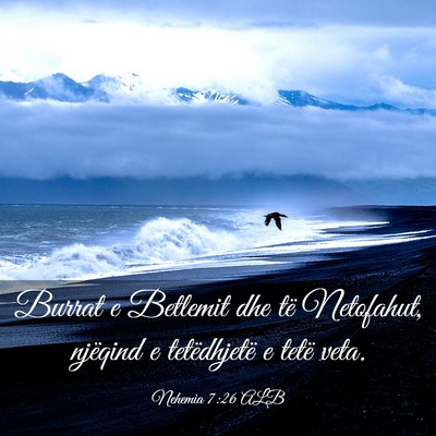 Picture 03 - Nehemia 7:26 ALB - Burrat e Betlemit dhe të Netofahut, njëqind e - Bible Verse Picture