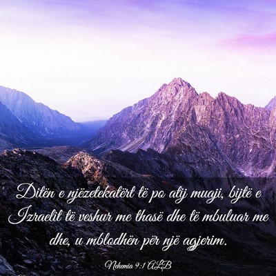 Picture 03 - Nehemia 9:1 ALB - Ditën e njëzetekatërt të po atij muaji, - Bible Verse Picture
