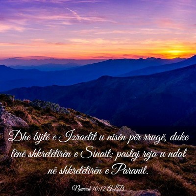 Picture 03 - Numrat 10:12 ALB - Dhe bijtë e Izraelit u nisën për rrugë, duke - Bible Verse Picture