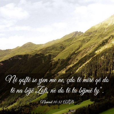 Picture 03 - Numrat 10:32 ALB - Në qoftë se vjen me ne, çdo të mirë që do - Bible Verse Picture