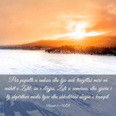 Picture 03 - Numrat 11:1 ALB - Por populli u ankua dhe kjo nuk tingëlloi mirë - Bible Verse Picture