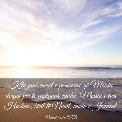 Picture 03 - Numrat 13:16 ALB - Këto janë emrat e personave që Moisiu dërgoi - Bible Verse Picture