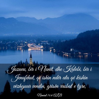 Picture 03 - Numrat 14:6 ALB - Jozueu, bir i Nunit, dhe Kalebi, bir i Jenufehut, - Bible Verse Picture