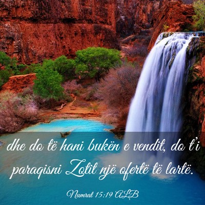 Picture 03 - Numrat 15:19 ALB - dhe do të hani bukën e vendit, do t’i - Bible Verse Picture
