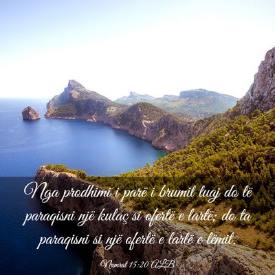 Picture 03 - Numrat 15:20 ALB - Nga prodhimi i parë i brumit tuaj do të - Bible Verse Picture