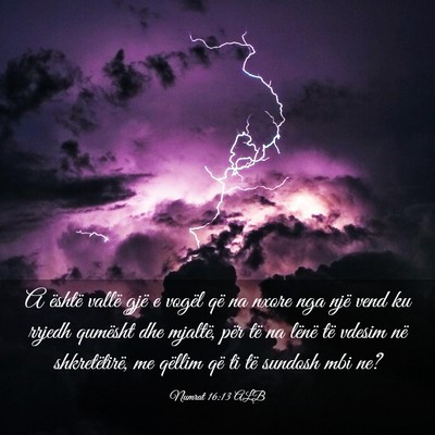 Picture 03 - Numrat 16:13 ALB - A është vallë gjë e vogël që na nxore nga - Bible Verse Picture