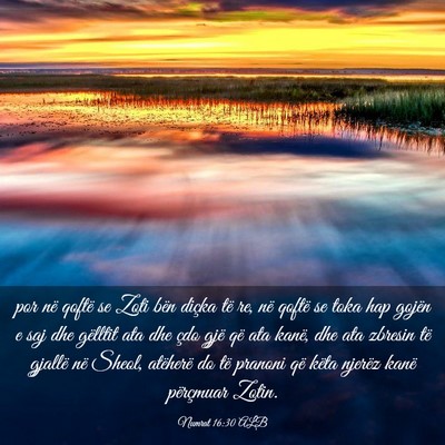 Picture 03 - Numrat 16:30 ALB - por në qoftë se Zoti bën diçka të re, në - Bible Verse Picture