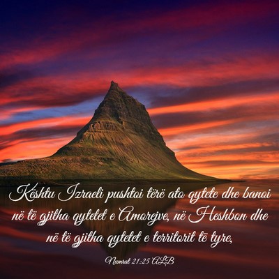 Picture 03 - Numrat 21:25 ALB - Kështu Izraeli pushtoi tërë ato qytete dhe - Bible Verse Picture