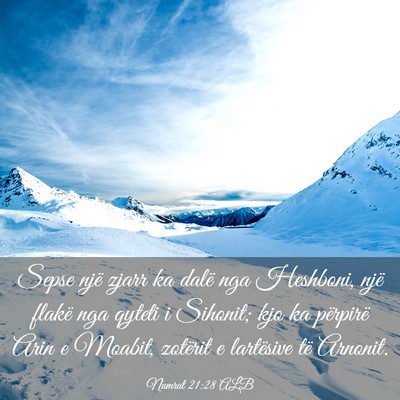 Picture 03 - Numrat 21:28 ALB - Sepse një zjarr ka dalë nga Heshboni, një - Bible Verse Picture