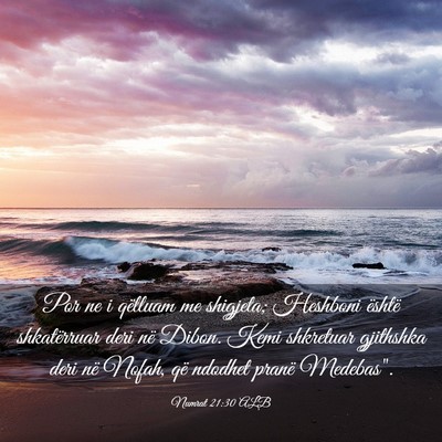 Picture 03 - Numrat 21:30 ALB - Por ne i qëlluam me shigjeta; Heshboni është - Bible Verse Picture