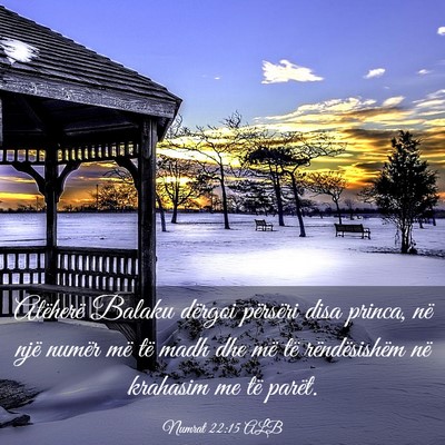 Picture 03 - Numrat 22:15 ALB - Atëherë Balaku dërgoi përsëri disa princa, - Bible Verse Picture