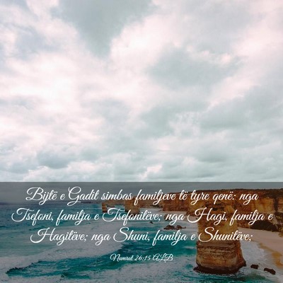 Picture 03 - Numrat 26:15 ALB - Bijtë e Gadit simbas familjeve të tyre qenë: - Bible Verse Picture