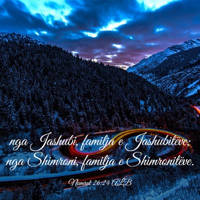 Picture 03 - Numrat 26:24 ALB - nga Jashubi, familja e Jashubitëve; nga - Bible Verse Picture